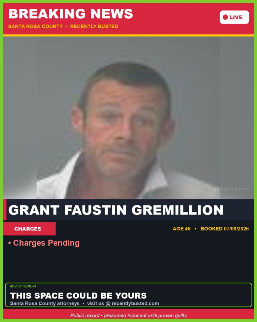 Arrest report - Grant Faustin Gremillion