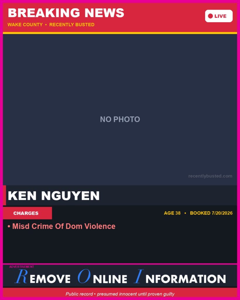 KEN NGUYEN — arrest record card, Recently Busted
