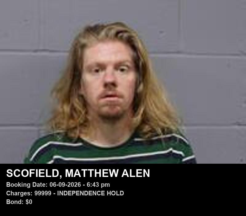 Arrest report - MATTHEW ALEN SCOFIELD
